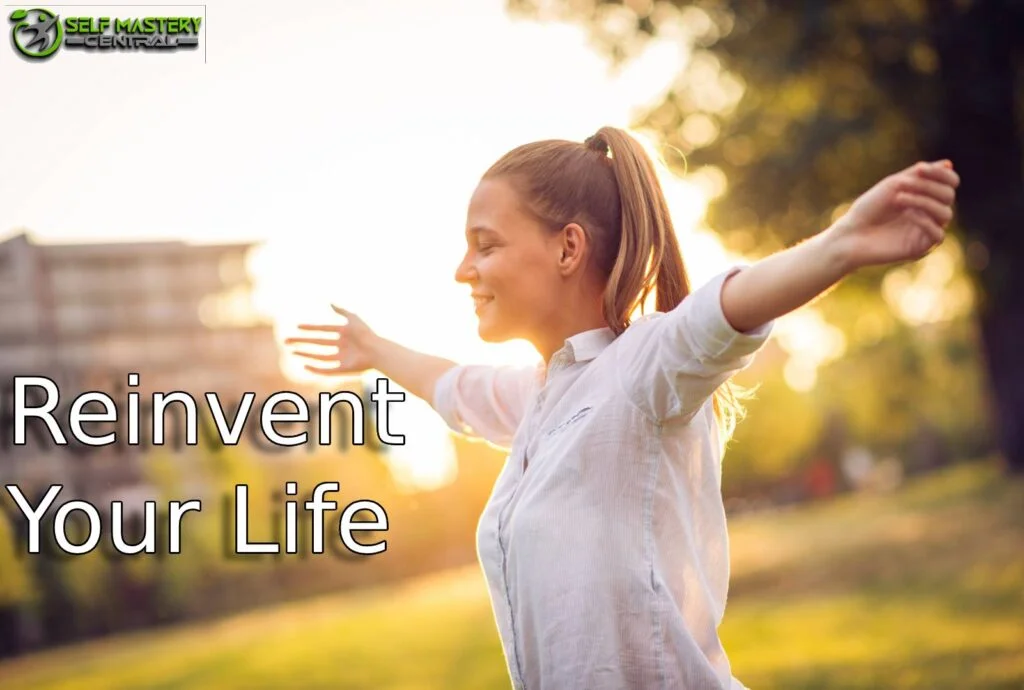 Way to Reinvent Your Life