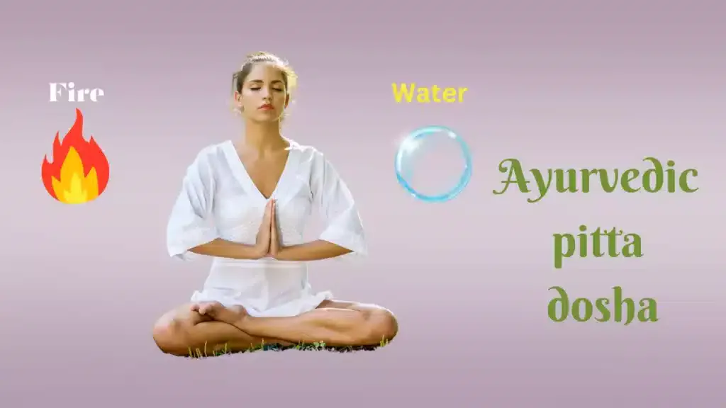 Ayurvedic Pitta Dosha