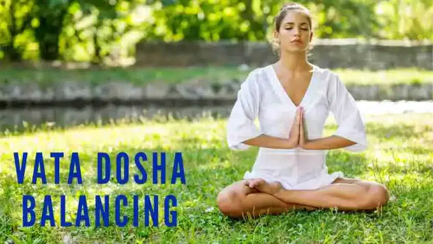 Vata Dosha Balancing