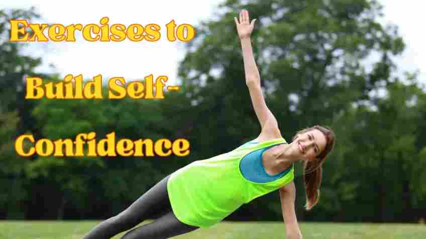 Exercises to Build Self-Confidence