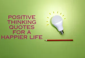 Positive Thinking Quotes