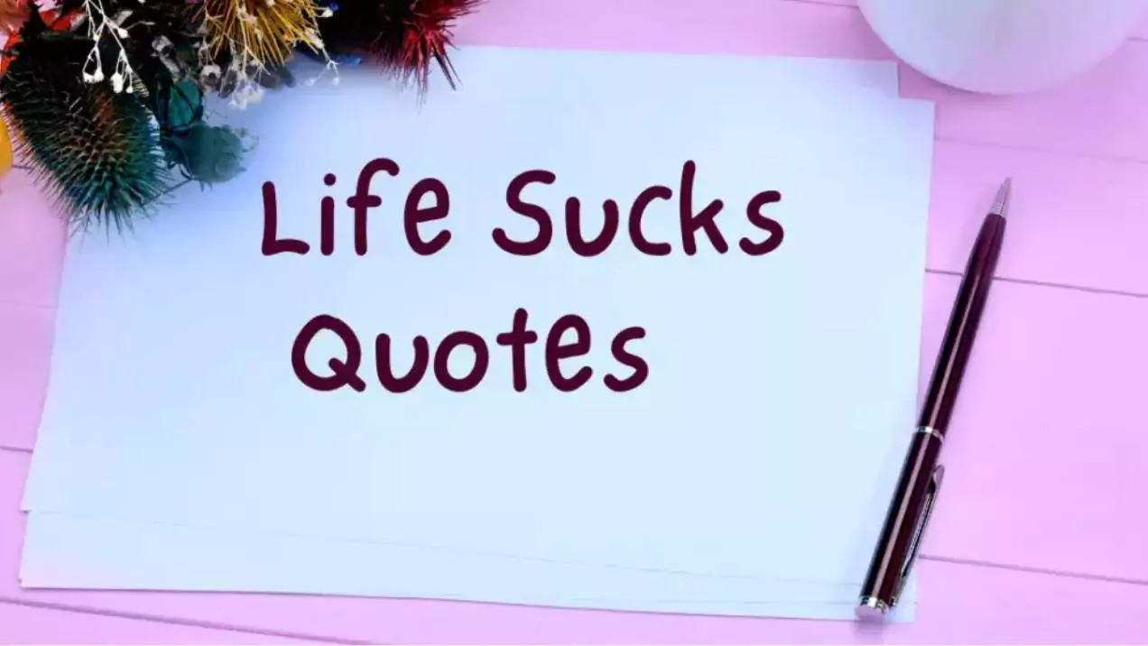 Life Sucks Quotes