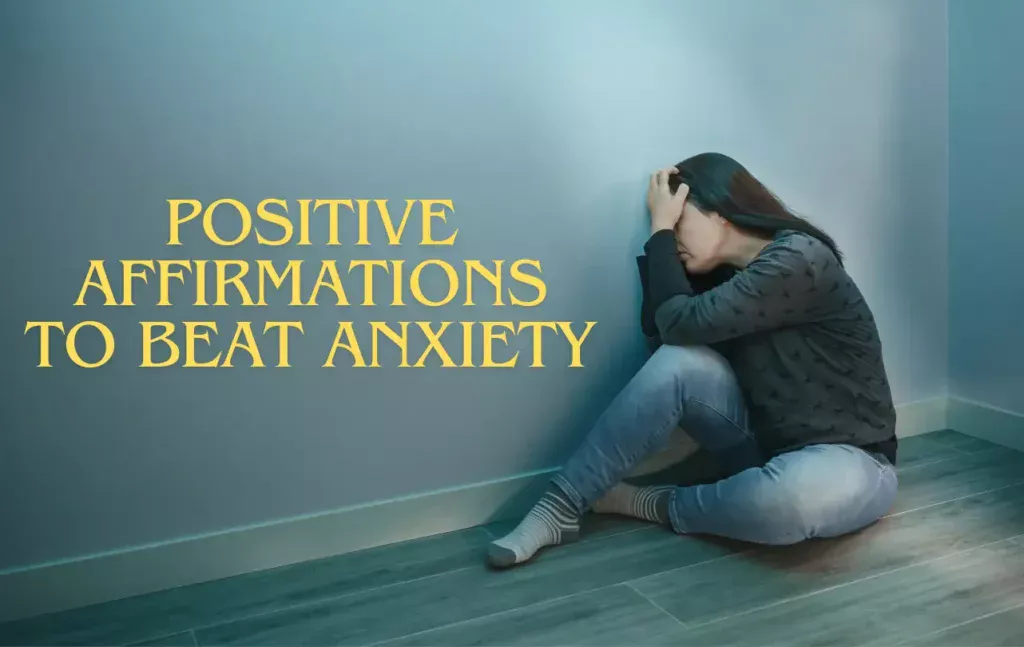 positive affirmations to beat anxiety