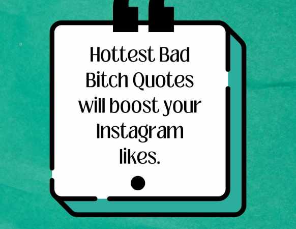 Hottest Bad Bitch Quotes
