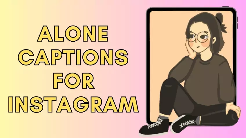 Alone captions for Instagram