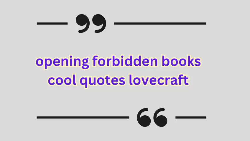 opening forbidden books cool quotes lovecraft