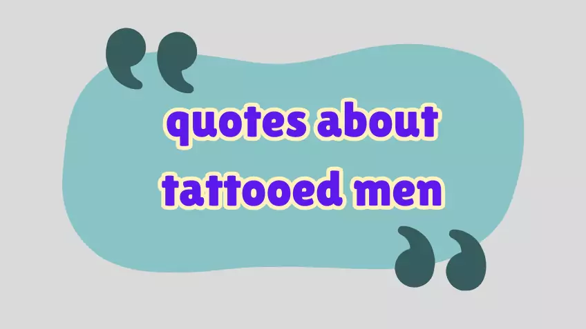 quotes about tattooed men