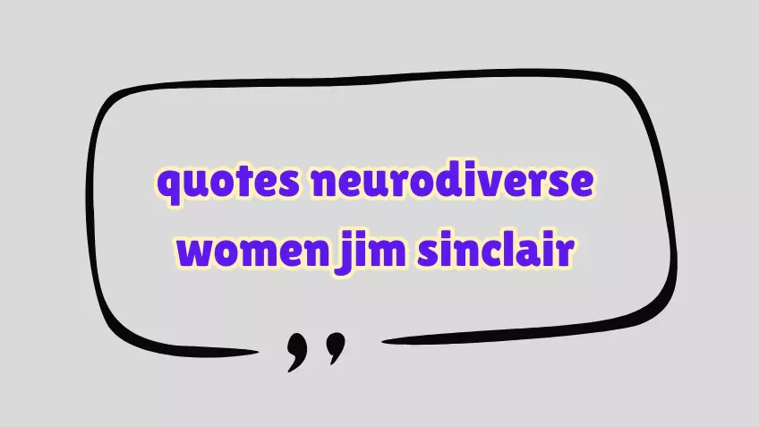 quotes neurodiverse women jim sinclair