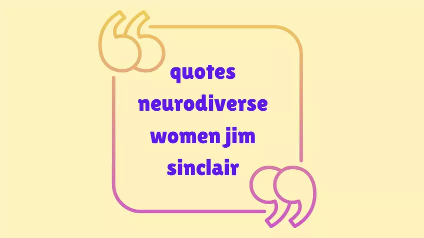 quotes neurodiverse women jim sinclair