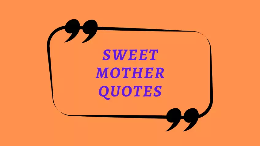 sweet mother quotes