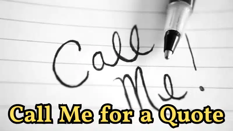 Call Me for a Quote