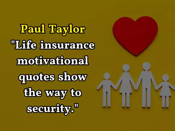 Life insurance motivational quotes