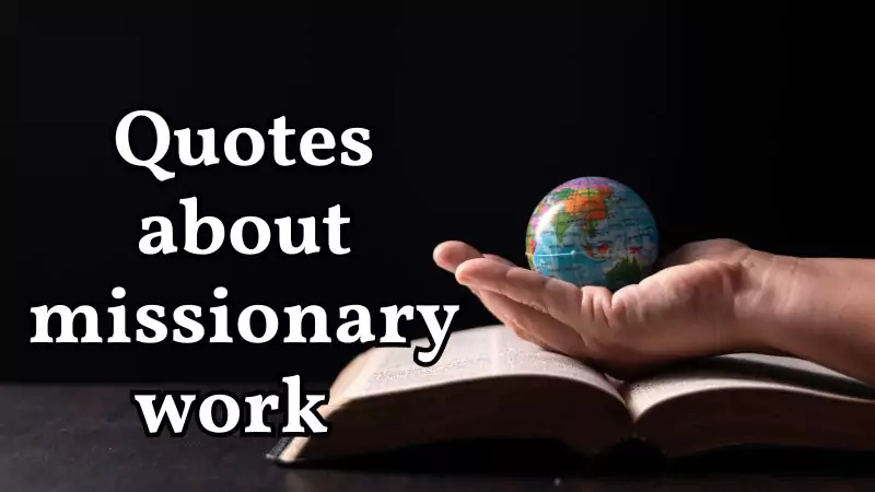 Quotes about missionary work