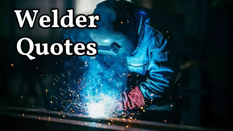 Welder Quotes